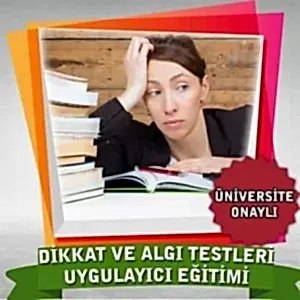 Dikkat ve Algı Testleri Uygulayıcı Eğitimi