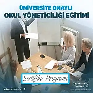 üniversite onaylı Okul Yöneticiliği Eğitimi Sertifikası